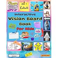 Interactive Vision Board Book For Kids: Kids' Vision Board Book for Ages 6-12, to Manifest Dreams and Goals, 300 + Cutouts, Interactive Pages, ... Fun, Gifts, Christian Spirituality, and More.