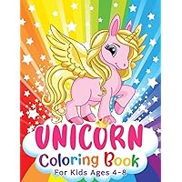 Unicorn Coloring Book: Cute Unicorns for Coloring for Kids (For kids from 4 years) Unicorn Coloring Book: Cute Unicorns for Coloring for Kids (For kids from 4 years) Paperback