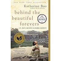 Behind the Beautiful Forevers: Life, Death, and Hope in a Mumbai Undercity Behind the Beautiful Forevers: Life, Death, and Hope in a Mumbai Undercity Paperback Audible Audiobook Kindle Hardcover Spiral-bound Audio CD