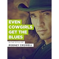 Even Cowgirls Get The Blues