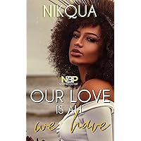 Our Love Is All We Have: A North Brooke Port Novel Our Love Is All We Have: A North Brooke Port Novel Kindle