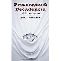 Prescrição & Decadência: Início dos Prazos (Portuguese Edition)