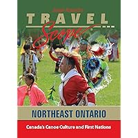 Northeast Ontario - Canada's Canoe Culture and First Nations