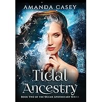Tidal Ancestry (The Ocean Apothecary Series) Tidal Ancestry (The Ocean Apothecary Series) Hardcover Kindle Paperback