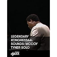 Legendary Kongressaal Sounds: McCoy Tyner Solo