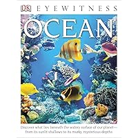 Eyewitness Ocean: Discover What Lies Beneath the Watery Surface of Our Planet―from its Sunlit Shal (DK Eyewitness) Eyewitness Ocean: Discover What Lies Beneath the Watery Surface of Our Planet―from its Sunlit Shal (DK Eyewitness) Paperback Library Binding