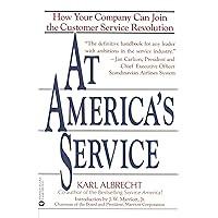 At America's Service: How Your Company Can Join the Customer Service Revolution At America's Service: How Your Company Can Join the Customer Service Revolution Paperback