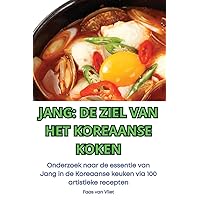 Jang de Ziel Van Het Koreaanse Koken (Dutch Edition)