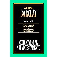 Comentario al N.T. Vol. 10 - Gálatas y Efesios (Spanish Edition)