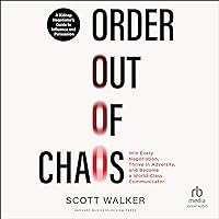 Order Out of Chaos: A Kidnap Negotiator's Guide to Influence and Persuasion Order Out of Chaos: A Kidnap Negotiator's Guide to Influence and Persuasion Audible Audiobook Paperback Audio CD