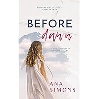 Before Dawn: A Prequel Novella to Where the Stars Fall Before Dawn: A Prequel Novella to Where the Stars Fall Kindle Paperback
