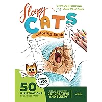 Sleepy Cat Coloring Book: 50 sleeping animal Illustration, Single Sided Print, For All Ages: Stress Reducing and Relaxing while getting Creative and Sleepy (Take a Nap) Sleepy Cat Coloring Book: 50 sleeping animal Illustration, Single Sided Print, For All Ages: Stress Reducing and Relaxing while getting Creative and Sleepy (Take a Nap) Hardcover Paperback