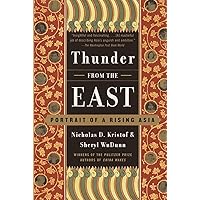 Thunder from the East: Portrait of a Rising Asia Thunder from the East: Portrait of a Rising Asia Paperback Kindle Hardcover