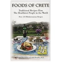 Foods of Crete : Traditional Recipes From the Healthiest People in the World Foods of Crete : Traditional Recipes From the Healthiest People in the World Paperback