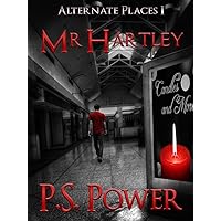 Mr. Hartley: Urban Fantasy About Other Realms and How to Get There… (Alternate Places Book 1) Mr. Hartley: Urban Fantasy About Other Realms and How to Get There… (Alternate Places Book 1) Kindle
