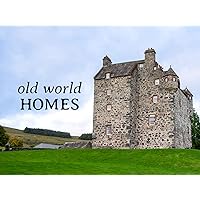Old World Homes - Season 1