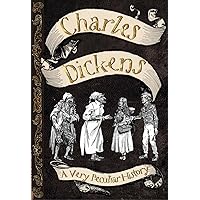 Charles Dickens: A Very Peculiar History? Charles Dickens: A Very Peculiar History? Kindle Hardcover