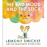The Bad Mood and the Stick The Bad Mood and the Stick Hardcover Kindle Paperback