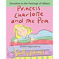 PRINCESS CHARLOTTE AND THE PEA PRINCESS CHARLOTTE AND THE PEA Paperback Kindle
