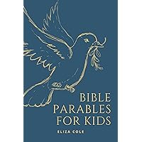 Bible Parables for Kids Bible Parables for Kids Kindle Paperback
