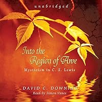 Into the Region of Awe: Mysticism in C. S. Lewis Into the Region of Awe: Mysticism in C. S. Lewis Hardcover Audible Audiobook Audio CD