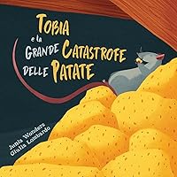 Tobia e la grande catastrofe delle patate (Italian Edition) Tobia e la grande catastrofe delle patate (Italian Edition) Paperback Kindle Hardcover