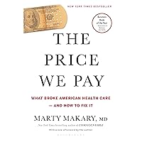 The Price We Pay: What Broke American Health Care--and How to Fix It The Price We Pay: What Broke American Health Care--and How to Fix It Paperback Audible Audiobook Kindle Hardcover Spiral-bound Audio CD