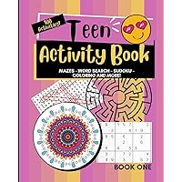Teen Activity Book Volume One: Coloring, Word Search, Mazes, Sudoku and more! Teen Activity Book Volume One: Coloring, Word Search, Mazes, Sudoku and more! Paperback