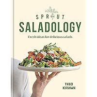 Sprout & Co Saladology: Fresh Ideas for Delicious Salads Sprout & Co Saladology: Fresh Ideas for Delicious Salads Hardcover Kindle