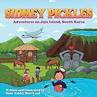 Sidney Pickles Adventures on Jeju Island, South Korea Sidney Pickles Adventures on Jeju Island, South Korea Paperback Kindle