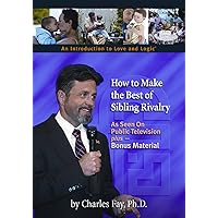 How to Make the Best of Sibling Rivalry How to Make the Best of Sibling Rivalry Paperback