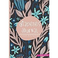Diabetes Journal: A Complete Daily Log for Tracking Blood Sugar, Blood pressure, Nutrition, Activity and more | Color edition diary
