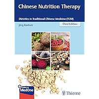 Chinese Nutrition Therapy: Dietetics in Traditional Chinese Medicine (TCM) Chinese Nutrition Therapy: Dietetics in Traditional Chinese Medicine (TCM) Paperback Kindle