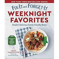 Fix-It and Forget-It Weeknight Favorites: Simple & Delicious Family-Friendly Meals Fix-It and Forget-It Weeknight Favorites: Simple & Delicious Family-Friendly Meals Kindle Paperback