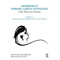 Handbook of Perinatal Clinical Psychology: From Theory to Practice Handbook of Perinatal Clinical Psychology: From Theory to Practice Paperback Kindle Hardcover