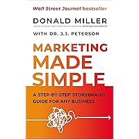 Marketing Made Simple: A Step-by-Step StoryBrand Guide for Any Business Marketing Made Simple: A Step-by-Step StoryBrand Guide for Any Business Audible Audiobook Paperback Kindle Hardcover Audio CD