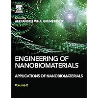 Engineering of Nanobiomaterials: Applications of Nanobiomaterials Engineering of Nanobiomaterials: Applications of Nanobiomaterials Hardcover Kindle
