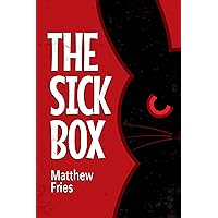 The Sick Box (The Sick Box Trilogy Book 1)
