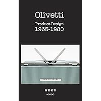 olivetti product design 1963-1980: A masterpiece photo book of product design by Nizzoli Sottsass Bellini who was active in Olivetti at the heyday (Japanese Edition)