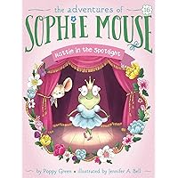 Hattie in the Spotlight (16) (The Adventures of Sophie Mouse) Hattie in the Spotlight (16) (The Adventures of Sophie Mouse) Paperback Kindle Hardcover