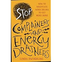 Stop Complainers and Energy Drainers Stop Complainers and Energy Drainers Paperback Kindle Audible Audiobook Audio CD
