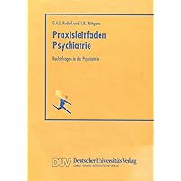Rechtsfragen in der Psychiatrie (Praxisleitfaden Psychiatrie) (German Edition) Rechtsfragen in der Psychiatrie (Praxisleitfaden Psychiatrie) (German Edition) Paperback