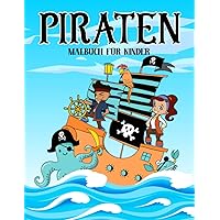 Piraten: Malbuch für Kinder: 35 niedliche Illustrationen für 3- bis 10-Jährige (German Edition)