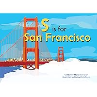 S is for San Francisco (Alphabet Cities) S is for San Francisco (Alphabet Cities) Board book Hardcover