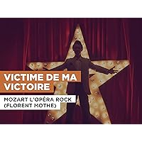 Victime de ma victoire in the Style of Mozart l'opéra rock (Florent Mothe)