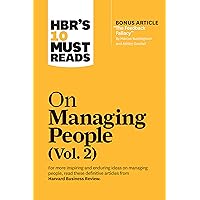 HBR's 10 Must Reads on Managing People, Vol. 2 (with bonus article “The Feedback Fallacy” by Marcus Buckingham and Ashley Goodall) HBR's 10 Must Reads on Managing People, Vol. 2 (with bonus article “The Feedback Fallacy” by Marcus Buckingham and Ashley Goodall) Kindle Paperback Audible Audiobook Audio CD