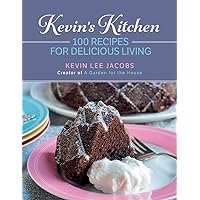 Kevin's Kitchen: 100 Recipes for Delicious Living (1)
