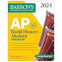 AP World History: Modern Premium, 2024: Comprehensive Review with 5 Practice Tests + an Online Timed Test Option (Barron's AP Prep) AP World History: Modern Premium, 2024: Comprehensive Review with 5 Practice Tests + an Online Timed Test Option (Barron's AP Prep) Paperback Kindle