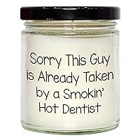 Funny Dentist Gifts for Women, Sorry This Guy is Already Taken by A Smokin' Hot Dentist, 9oz Vanilla Scented Soy Candle, Mother's Day Unique Gifts for Dentists