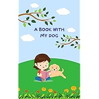 A Book With My Dog A Book With My Dog Kindle Paperback